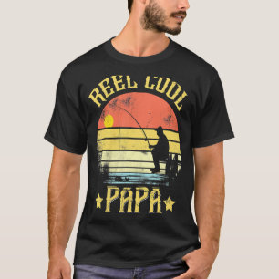 Reel Cool Papa Fishing Father's Day Daddy T-Shirt