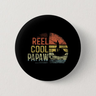 Reel Cool Papaw Fishing Gifts Papaw Birthday Vinta 6 Cm Round Badge