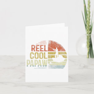 Reel Cool Papaw Fishing Gifts Papaw Birthday Vinta Card