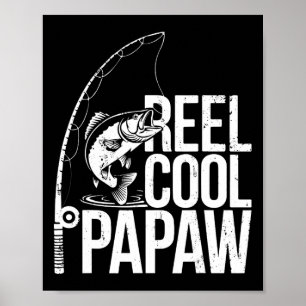 Reel Cool Papaw Shirt Men Papa Fisherman Fathers D Poster