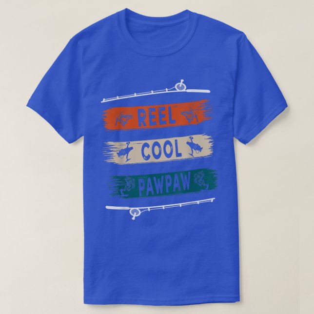Reel Cool Pawpaw Fisherman Funny Fishing Tee  (Design Front)