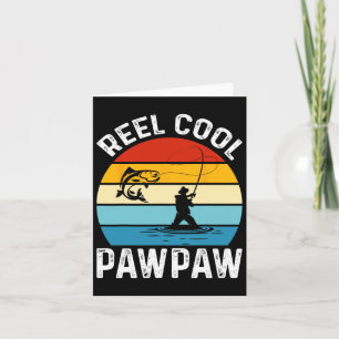 Reel Cool Pawpaw Fishing Fisherman Funny Retro Paw Card
