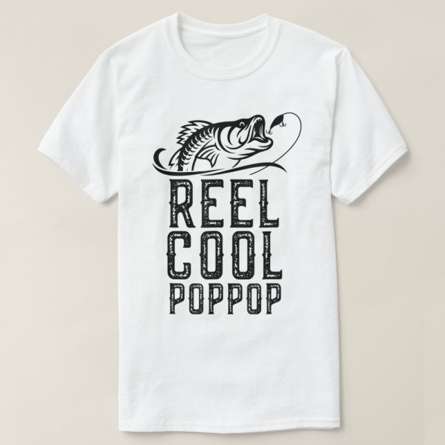 Reel Cool Pop-Pop Fishing Funny Grandpa PopPop T-S T-Shirt (Design Front)