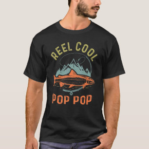 Reel Cool Pop Pop Proud Fishing Family River Lake T-Shirt