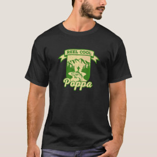 Reel Cool Poppa Fishing Sayings Fisherman Quotes T-Shirt