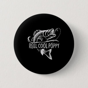 Reel Cool Poppy Fishing Gifts Poppy Father's Day 6 Cm Round Badge
