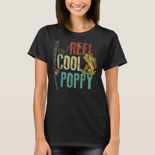 Reel Cool Poppy Fishing Grandpa Father's Day Fishe T-Shirt