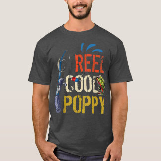 Reel Cool Poppy Fishing Grandpa Fathers Day Fisher T-Shirt