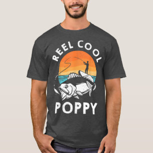 Reel Cool Poppy Funny Fishing Fisherman Grandpa Fa T-Shirt