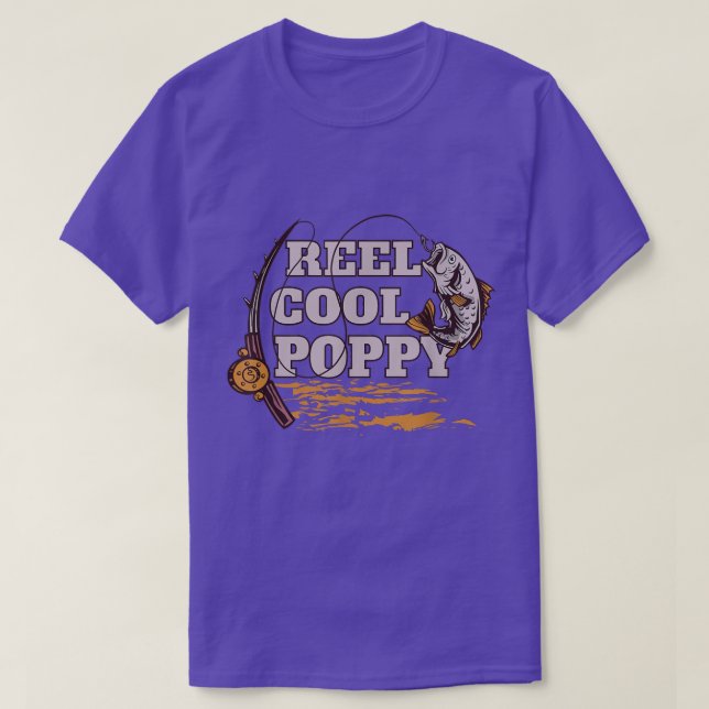 Reel Cool PoppyFishing Grandpa Proud Fisher Saying T-Shirt (Design Front)