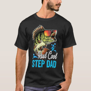 Reel Cool Step Dad Fisherman Daddy Father's Day Fi T-Shirt