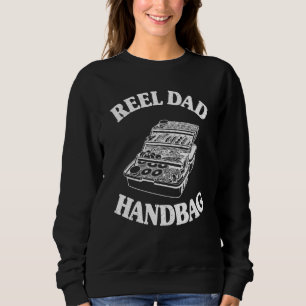 Reel Dad Handbag Tackle Box Fisherman Bass Fishing Sweatshirt