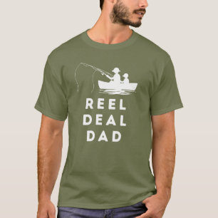 Reel Deal Dad Fishing Father's Day Joke Gift T-Shirt
