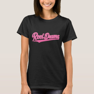Reel Drama Doll Pink Chicks Who Fish Funny Fishing T-Shirt