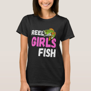 Reel Girls Fish Bass Fishing  Fisherwoman Mum Fish T-Shirt