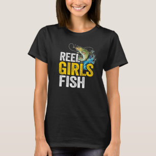 Reel Girls Fish Bass Fishing  Fisherwoman Mum Fish T-Shirt