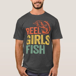 Reel Girls Fish Bass Fishing Funny Fisherwoman Mum T-Shirt