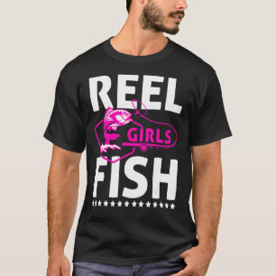 Reel Girls Fish  Fishing Fisherman Girls T-Shirt
