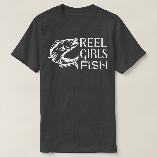 Reel Girls Fish Funny Womens Fishing Tee 1731  (Design Front)