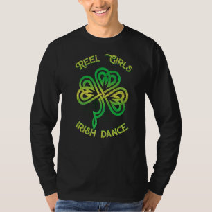 Reel Girls Irish Dance Girl Ireland Dancing Irish T-Shirt