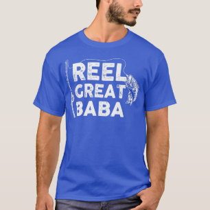 Reel Great Baba Fishing Daddy or Fisherman Grandpa T-Shirt