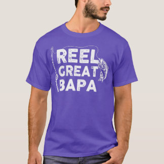 Reel Great Bapa Fishing Daddy or Fisherman Grandpa T-Shirt