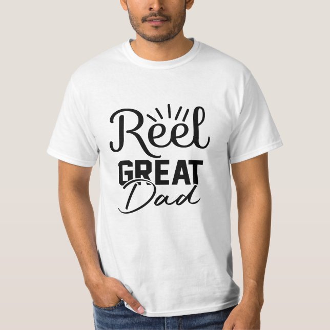 Reel Great Dad, Gift for Father's Day T-Shirt (Front)
