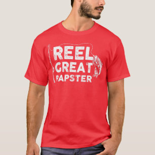 Reel Great Papster Fishing Daddy or Fisherman Gran T-Shirt