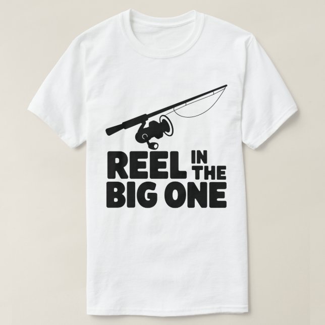 Reel In The Big One Fishing Rod Silhouette T-Shirt (Design Front)
