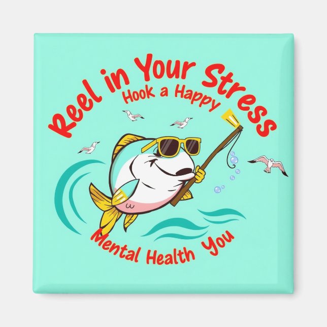 Reel in Your Stress Magnet (Front)