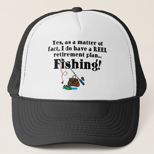 Reel Retirement Plan Trucker Hat (Front)