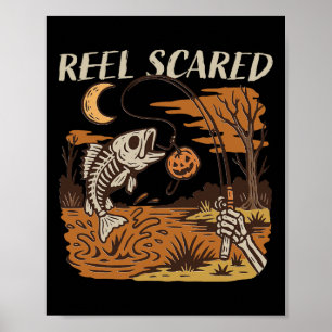 Reel Scared Halloween Fishing Funny Skeleton Fishe Poster