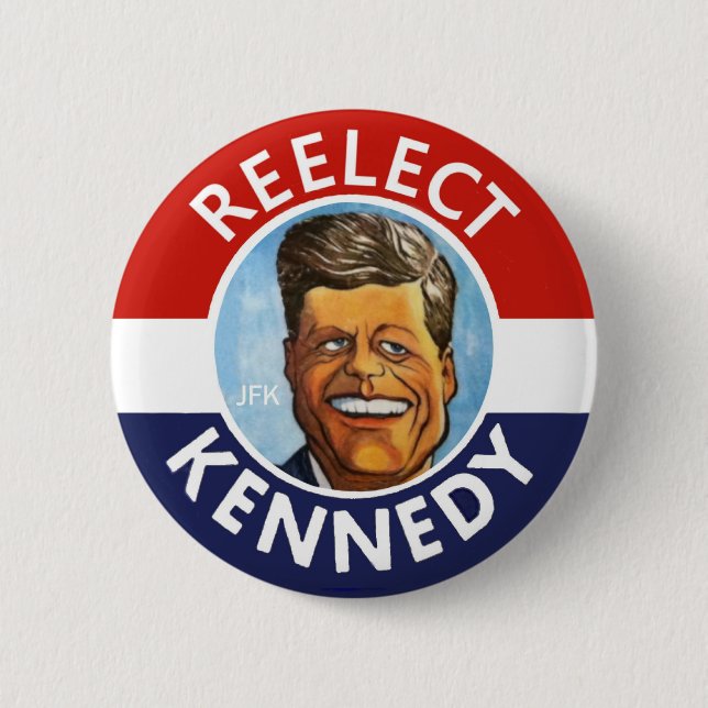REELECT JFK JACK KENNEDY 6 CM ROUND BADGE (Front)