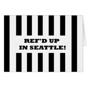 Ref'd Up In Seattle with Replacement Referees Card