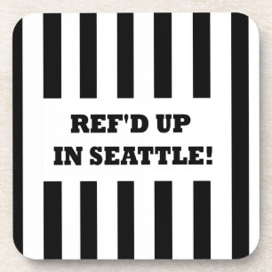 Ref'd Up In Seattle with Replacement Referees Coaster