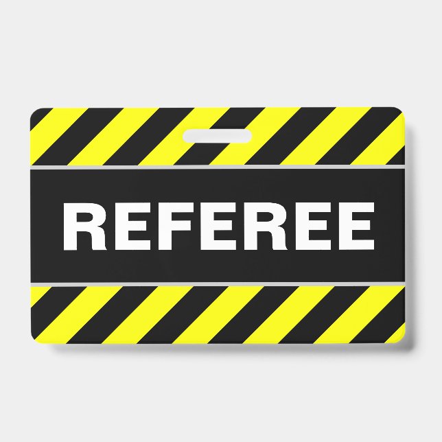 "REFEREE" + Black & Yellow Stripes Badge ID Badge (Front)