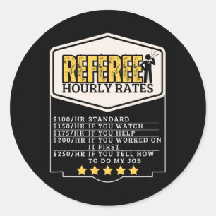 Referee Hourly Rates Funny Umpire  Classic Round Sticker