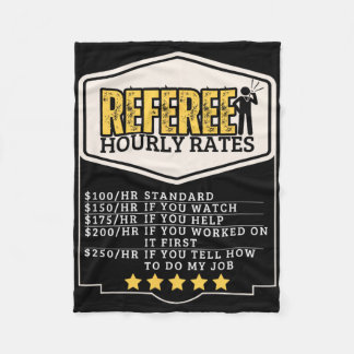 Referee Hourly Rates Funny Umpire  Fleece Blanket