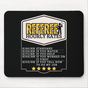 Referee Hourly Rates Funny Umpire Mouse Pad