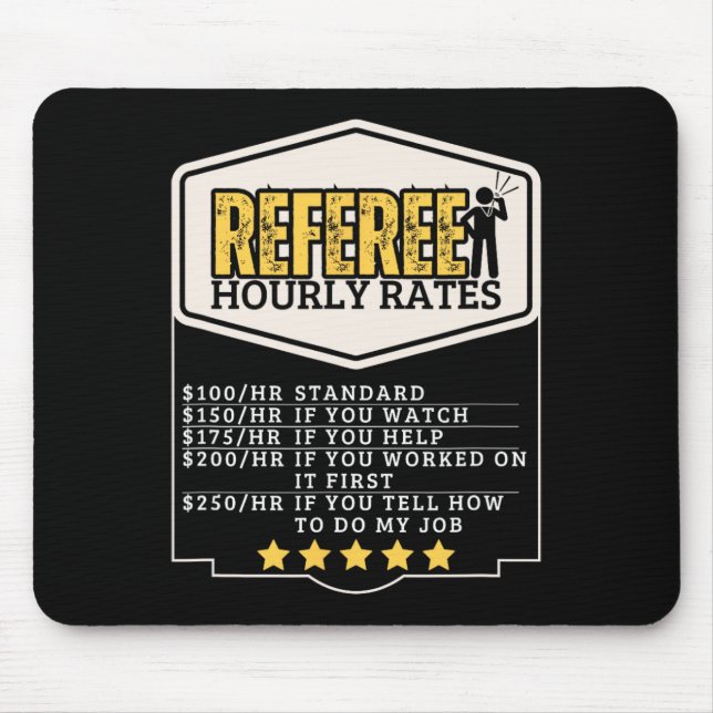 Referee Hourly Rates Funny Umpire  Mouse Pad (Front)