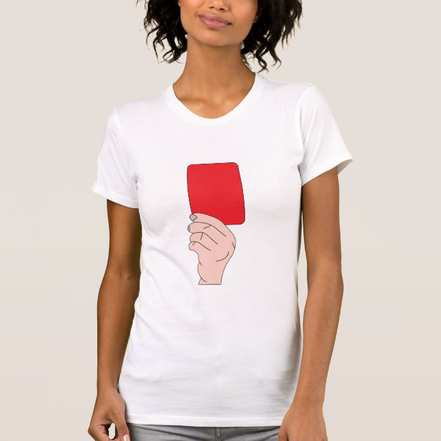 Referee Showing A Red Card Womens T-Shirt (Front)