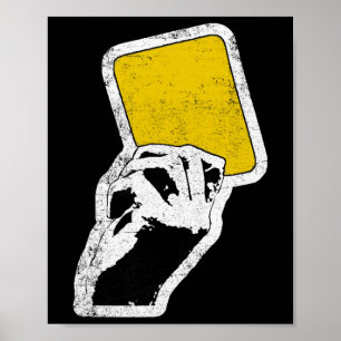 Referee Yellow Card Coach Sports Footbyll Soccer Poster
