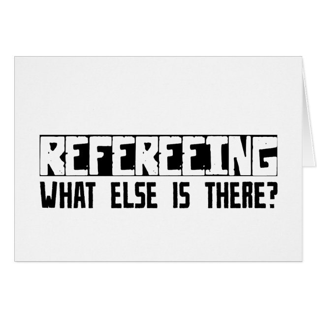 Refereeing What Else Is There? (Front Horizontal)