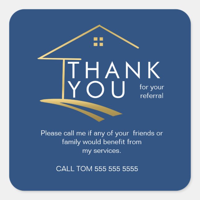 Referral Real Estate Thank You business  Square Sticker (Front)