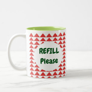 Refill please coffee mug