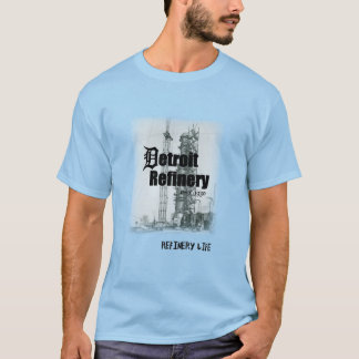 Refinery Life - Detroit history T-Shirt
