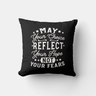 Reflect Hope Not Fear – Motivational Choice Quote Cushion