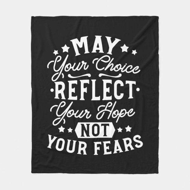 Reflect Hope Not Fear – Motivational Choice Quote Fleece Blanket (Front)