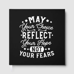 Reflect Hope Not Fear – Motivational Choice Quote Guest Book