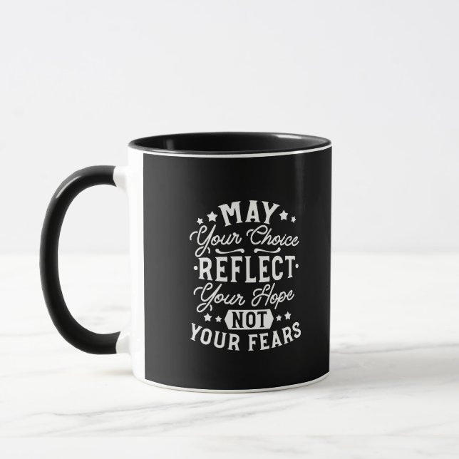 Reflect Hope Not Fear – Motivational Choice Quote Mug (Left)